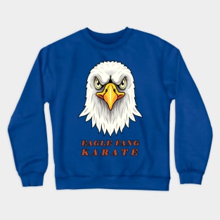 Eagle Fang Karate ( An Aggressive Eagle ) Crewneck Sweatshirt